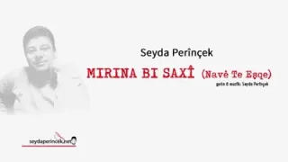 Şeyda Perinçek Mirına Bi Saxi