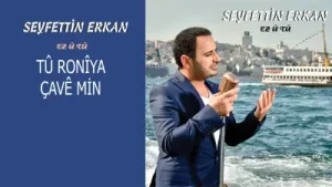 Seyfettin Erkan T Roniya Çav Min