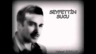 Seyfettin Sucu Dertli Dertli