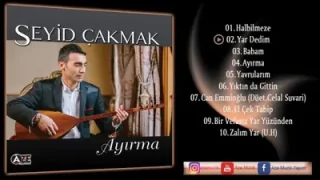 Seyid Çakmak Yar Dedim