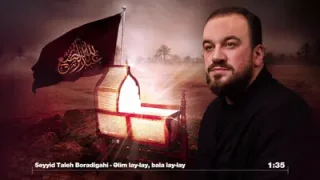 Seyyid Taleh Balam Lay Lay Ali Lay Lay