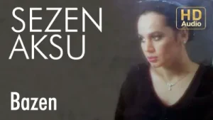 Sezen Aksu Bazen
