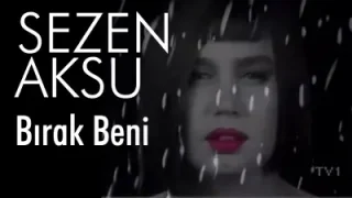 Sezen Aksu Bırak Beni