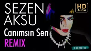 Sezen Aksu – Canımsın Sen (Volga Tamöz Remix)