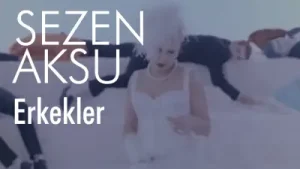 Sezen Aksu – Erkekler
