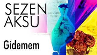 Sezen Aksu – Gidemem