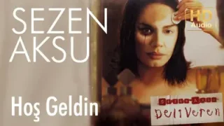 Sezen Aksu – Hoş Geldin