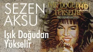 Sezen Aksu – Işık Doğudan Yükselir Albüm Kapağı
