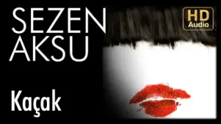 Sezen Aksu Kaçak