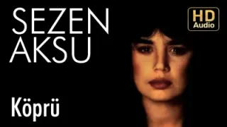 Sezen Aksu Köprü