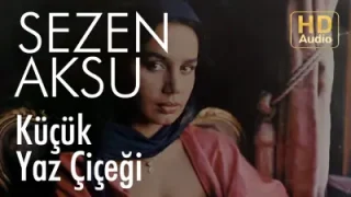 Sezen Aksu Küçük Yaz Çiçeği