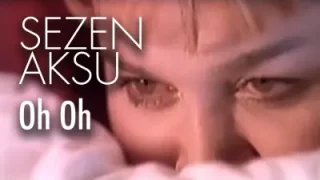 Sezen Aksu Oh Oh