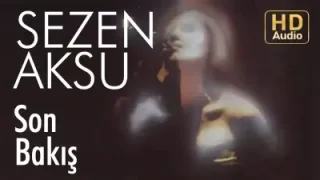 Sezen Aksu – Son Bakış