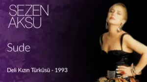 Sezen Aksu Sude