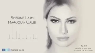 Sherine Lajmi Mawjou Galbi