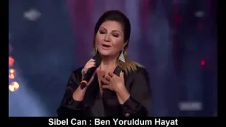 Sibel Can Ben Yoruldum Hayat