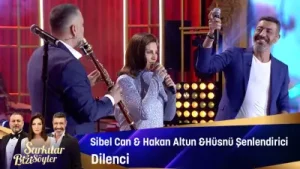 Sibel Can Hakan Altun Hüsnü Şenlendirici Dilenci