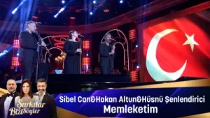 Sibel Can, Hakan Altun & Hüsnü Şenlendirici Memleketim