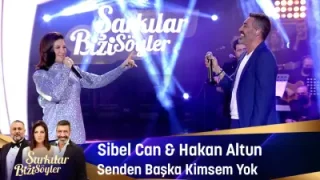 Sibel Can Hakan Altun Senden Başka Kimsem Yok