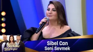 Sibel Can Seni Sevmek