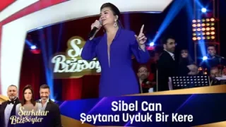 Sibel Can Şeytana Uyduk Bir Kere