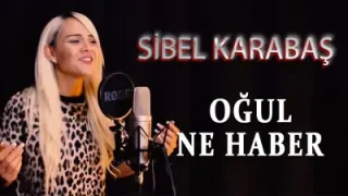 Sibel Karabaş Oğul Ne Haber