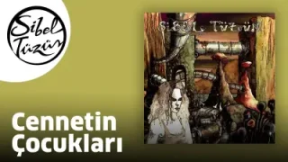 Sibel Tüzün Cennetin Çocukları