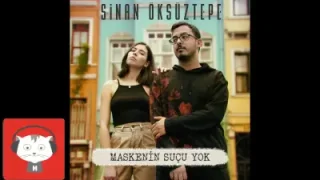 Sinan Öksüztepe – Maskenin Suçu Yok