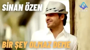 Sinan Özen Bişey Olmaz Deme Albüm Kapağı