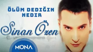 Sinan Özen Ölüm Dediğin Nedir