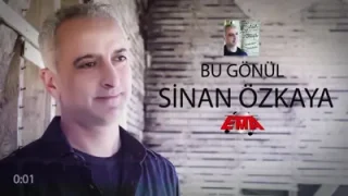 Sinan Özkaya Bu Gönül