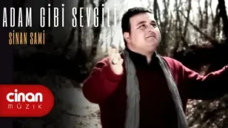 Sinan Sami Adam Gibi Sevgili