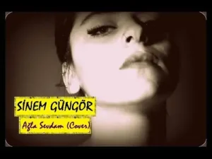 Sinem Güngör Ağla Sevdam
