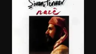 Şivan Perwer Nazê