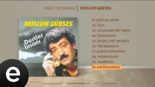 Şoför Kardaş Müslüm Gürses Official Audio Şoförkardaş Müslümgürses Esen Müzik