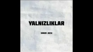 Soner Avcu Yalnızlık