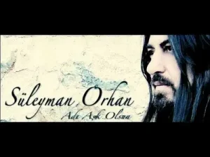 Süleyman Orhan – Nasılsın