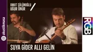 Suya Gider Allı Gelin Uğur Onur Umut Sülünoğlu Akustikmasa Albüm Kapağı