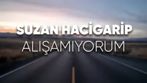 Suzan Hacıgariip Alışamıyorum D Lyrics Albüm Kapağı