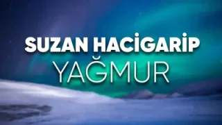 Suzan Hacıgarip Yağmur