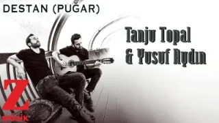 Tanju Topal Yusuf Aydın Destan