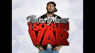 Tankurt Manas 1 Sorun Var