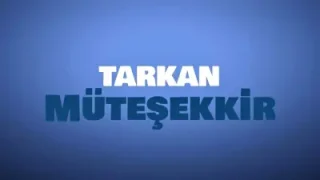 Tarkan Müteşekkir