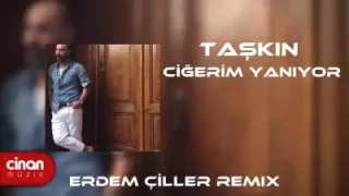 Taşkın Ciğerim Yanıyor Remix