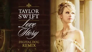 Taylor Swift Love Story Digital Dog Radio Mix