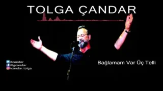 Tolga Candar Bağlamam Var Üç Telli