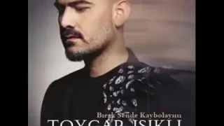 Toygar Işıklı Bırak Sende Kaybolayım Dur