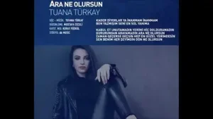 Tuana Türkay Ara Ne Olursun