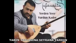 Tufan Altaş Yarın Yaylasına Seyrana Vardım