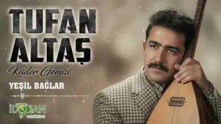 Tufan Altaş Yeşil Bağlar